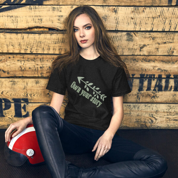 Own Your Story Unisex T-Shirt - Image 2