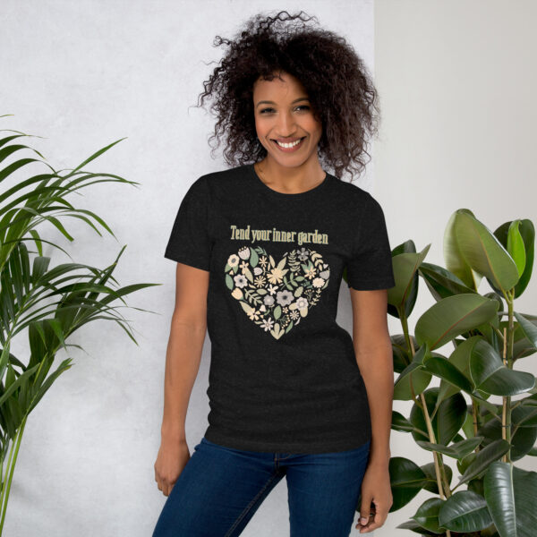 Tend Your Inner Garden Unisex t-shirt