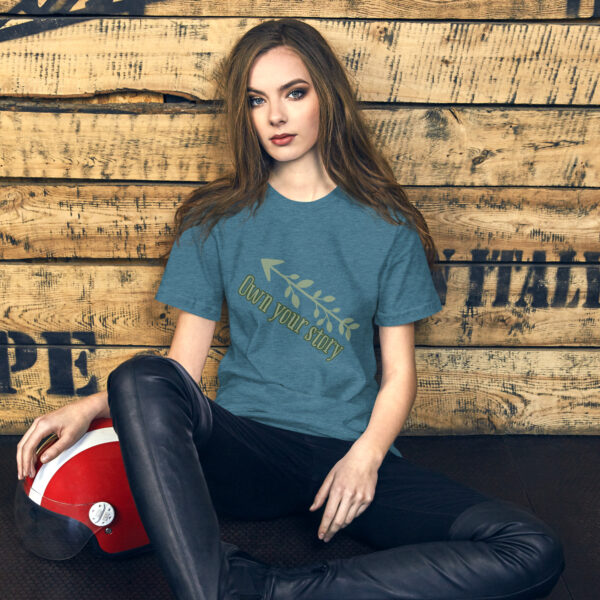 Own Your Story Unisex T-Shirt - Image 7