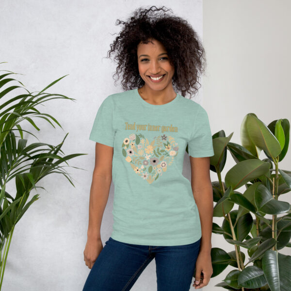 Tend Your Inner Garden Unisex t-shirt - Image 12