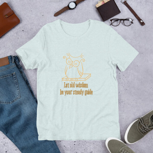 Let Wisdom Be Your Steady Guide Unisex T-Shirt - Image 18