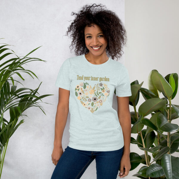 Tend Your Inner Garden Unisex t-shirt - Image 17