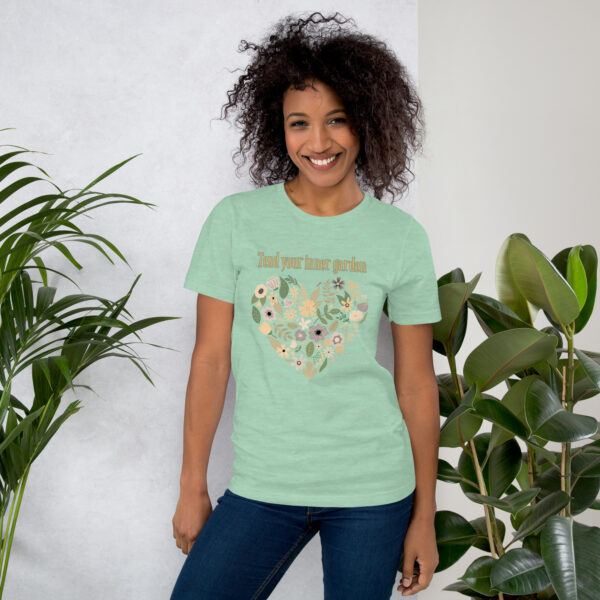 Tend Your Inner Garden Unisex t-shirt - Image 13