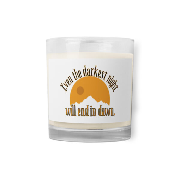 Even the Darkest Night Will End in Dawn Glass Jar Soy Wax Candle