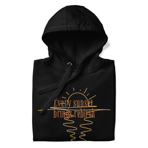 Every Sunset Brings Rebirth Unisex Hoodie - Image 13