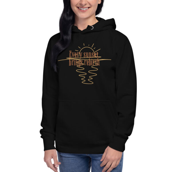 Every Sunset Brings Rebirth Unisex Hoodie - Image 14