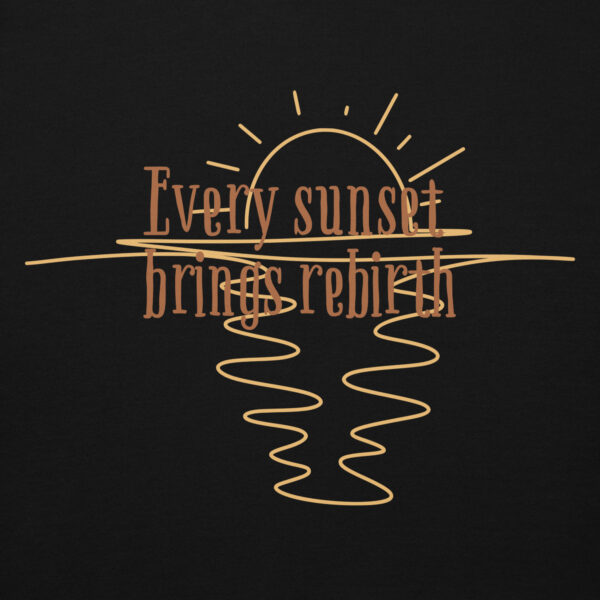 Every Sunset Brings Rebirth Unisex Hoodie - Image 15