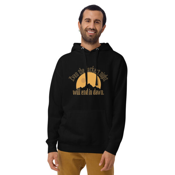 Even the Darkest Night Will End in Dawn Unisex Hoodie - Image 3