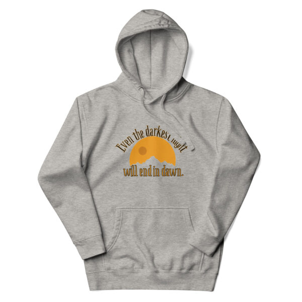 Even the Darkest Night Will End in Dawn Unisex Hoodie - Image 14