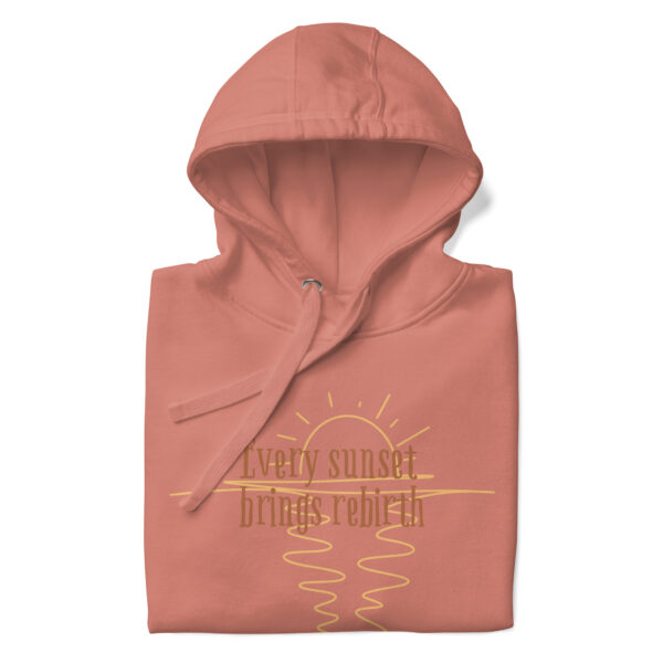 Every Sunset Brings Rebirth Unisex Hoodie - Image 25