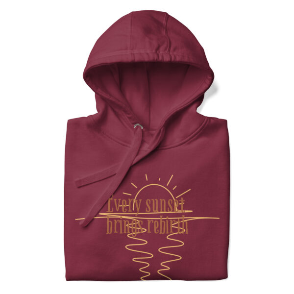 Every Sunset Brings Rebirth Unisex Hoodie - Image 17