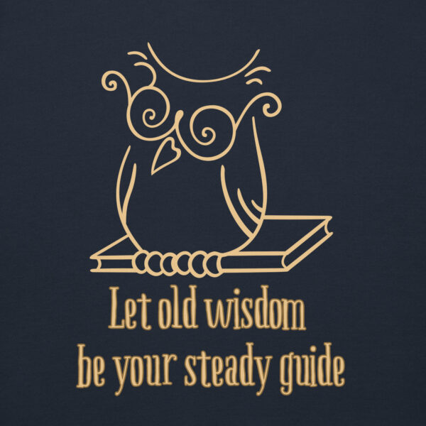 Let Old Wisdom Be Your Steady Guide Unisex Hoodie - Image 4