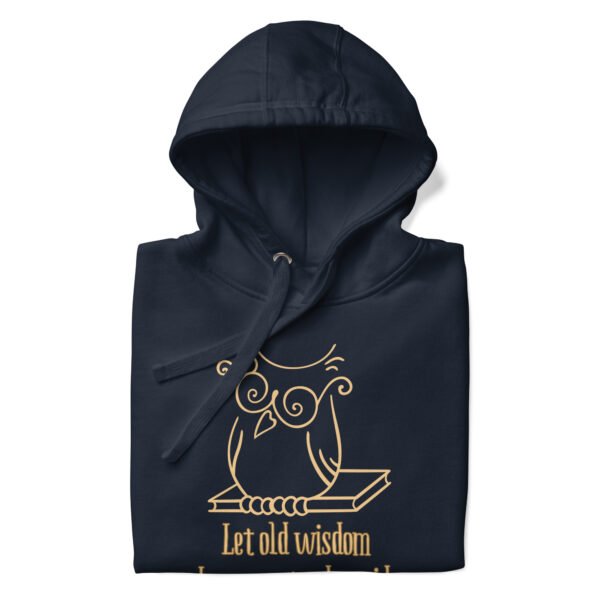 Let Old Wisdom Be Your Steady Guide Unisex Hoodie - Image 2