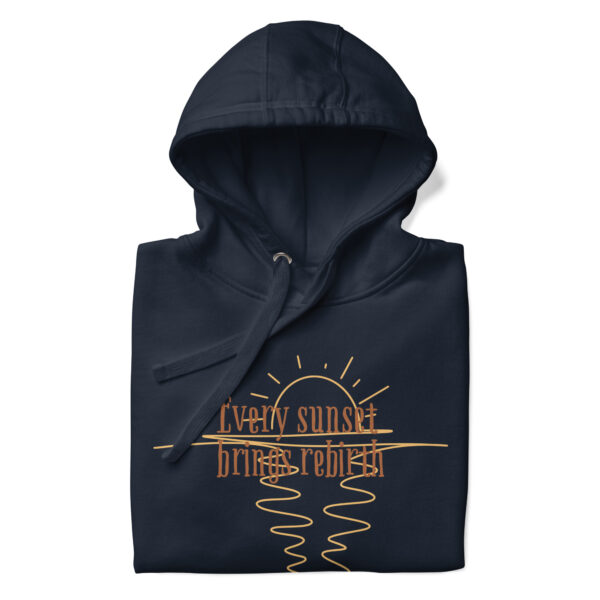 Every Sunset Brings Rebirth Unisex Hoodie