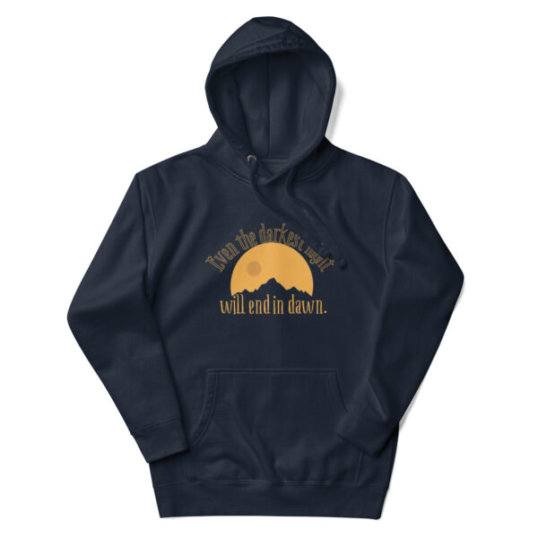 Even the Darkest Night Will End in Dawn Unisex Hoodie - Image 17