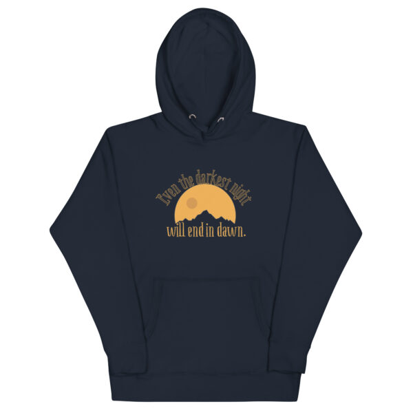 Even the Darkest Night Will End in Dawn Unisex Hoodie - Image 11