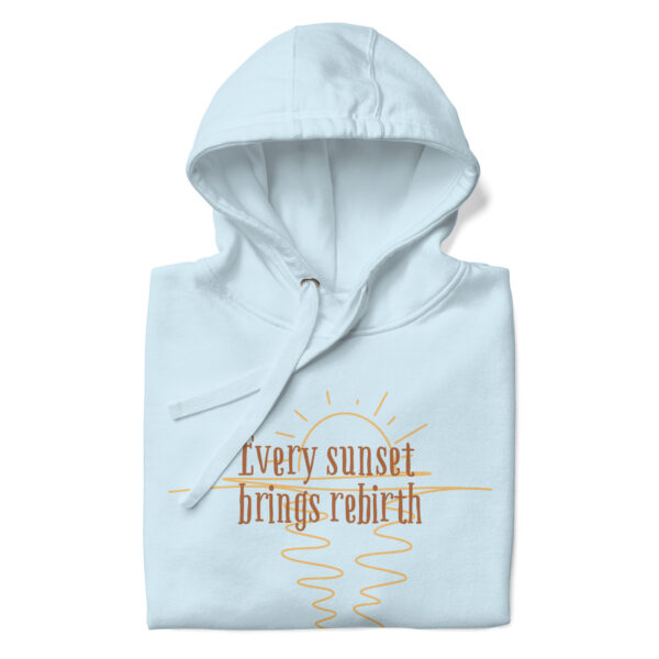 Every Sunset Brings Rebirth Unisex Hoodie - Image 27