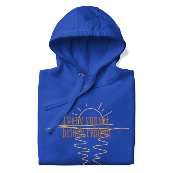 Every Sunset Brings Rebirth Unisex Hoodie - Image 20