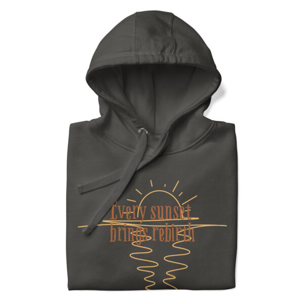 Every Sunset Brings Rebirth Unisex Hoodie - Image 19