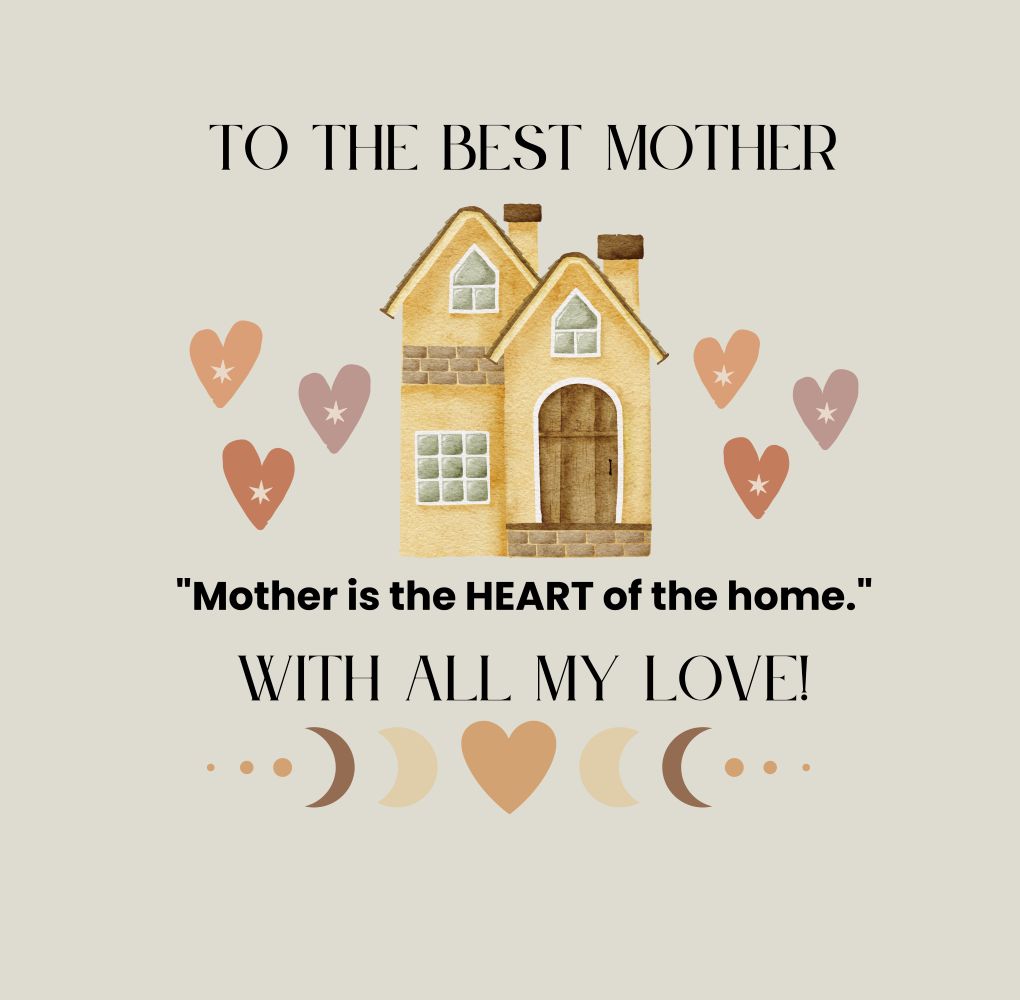 Mother is the heart of the home graphic